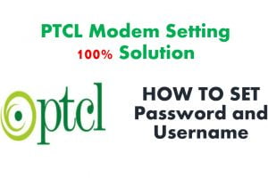 PTCL Modem Setting changed solution