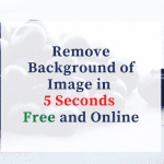 Remove Background in 5 seconds